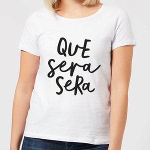 The Motivated Type Que Sera Sera Women's T-Shirt - White
