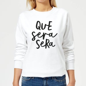 The Motivated Type Que Sera Sera Women's Sweatshirt - White