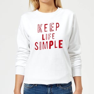 The Motivated Type Keep Life Simple Women's Sweatshirt - White