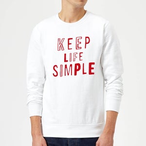 The Motivated Type Keep Life Simple Sweatshirt - White