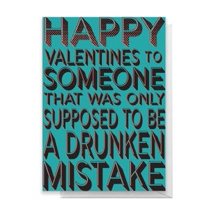 Drunken Mistake Greetings Card