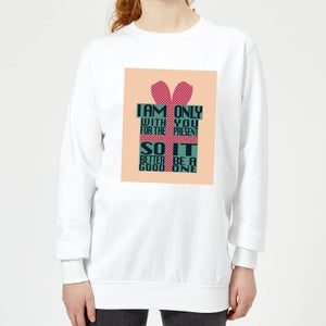 Only With You For The Present Women's Sweatshirt - White