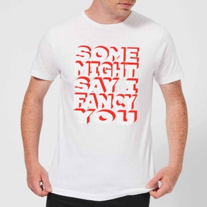 Some Might Say I Fancy You Men's T-Shirt - White
