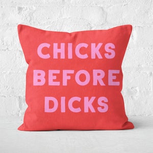 Chicks Before Dicks Square Cushion