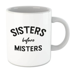 Sisters Before Misters Mug