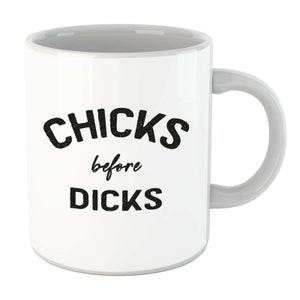 Chicks Before Dicks Mug