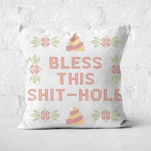 Bless This Shit-Hole Square Cushion