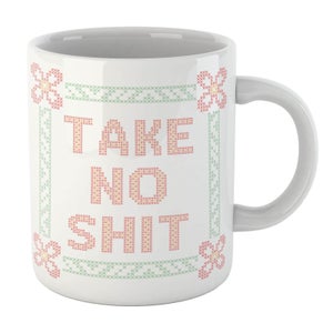 Take No Shit Mug