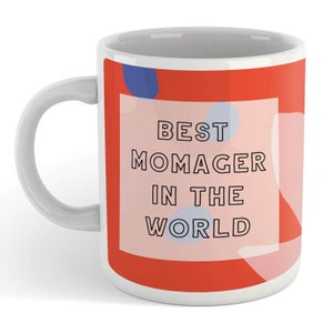 BEST MOMAGER IN THE WORLD Mug