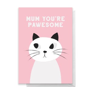 Mum You're Pawesome Greetings Card