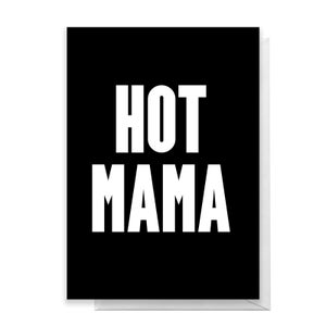 Hot Mama Greetings Card