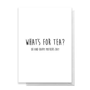 What's For Tea? Oh And Happy Mothers Day Greetings Card