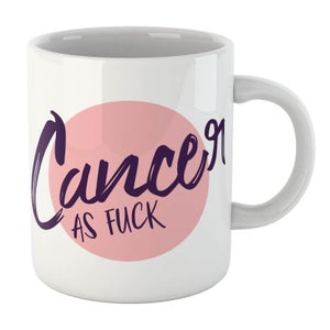 Cancer As Fuck Mug