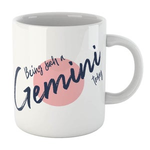 Being Such A Gemini Today Mug