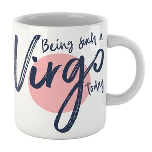 Being Such A Virgo Today Mug