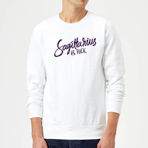 Sagittarius As Fuck Sweatshirt - White