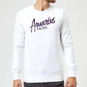 Aquarius As Fuck Sweatshirt - White