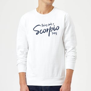 Being Such A Scorpio Today Sweatshirt - White