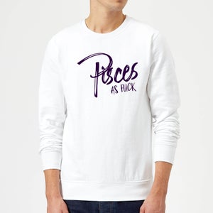 Pisces As Fuck Sweatshirt - White