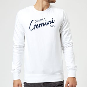Being Such A Gemini Today Sweatshirt - White