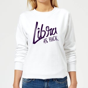 Libra As Fuck Women's Sweatshirt - White