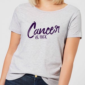 Cancer As Fuck Women's T-Shirt - Grey