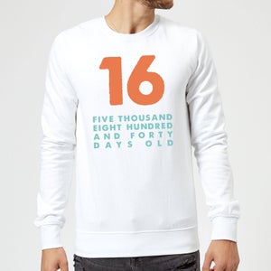 16 Five Thousand Eight Hundred And Forty Days Old Sweatshirt - White
