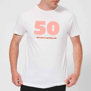 50 Shit You're Get Old. Men's T-Shirt - White