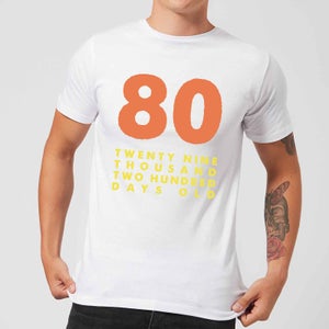 80 Twenty Nine Thousand Two Hundred Days Old Men's T-Shirt - White