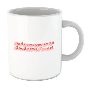 Bad News You're 70 Mug