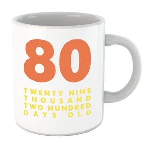 80 Twenty Nine Thousand Two Hundred Days Old Mug