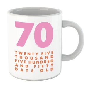 70 Twenty Five Thousand Five Hundred And Fifty Days Old Mug