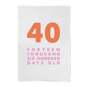 40 Forteen Thousand Six Hundred Days Old Cotton Tea Towel