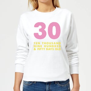 30 Ten Thousand Nine Hundred And Fifty Days Old Women's Sweatshirt - White