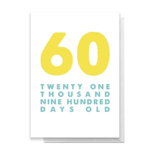 60 Twenty One Thousand Nine Hundred Days Old Greetings Card