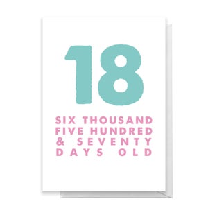 18 Six Thousand Five Hundred and Seventy Days Old Greetings Card