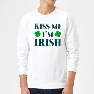 Kiss Me I'm Irish Sweatshirt - White