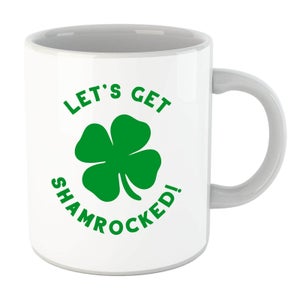 Let's Get Shamrocked! Mug