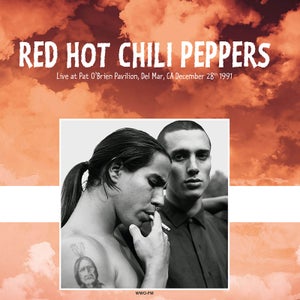 Red Hot Chili Peppers - en direct de Pat O'Brien Pavilion Del Mar CA le 28 Décembre 1991 (Vinyle Rouge)