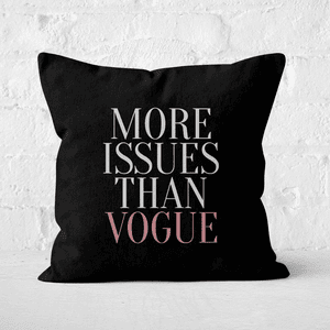 More Issues Than Vogue Square Cushion