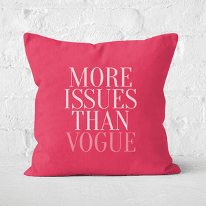 More Issues Than Vogue Square Cushion