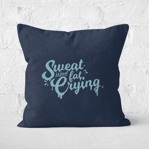 Sweat Is Just Fat Crying Square Cushion