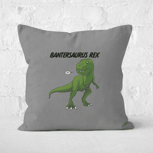 Bantersaurus Rex Square Cushion
