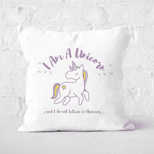 I Am A Unicorn And I Dont Believe In Humans Square Cushion