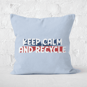 Earth Friendly Keep Calm And Recycle Square Cushion