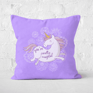 You Are Pretty Magical Unicorn Square Cushion