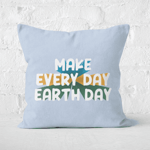 Earth Friendly Make Every Day Earth Day Square Cushion