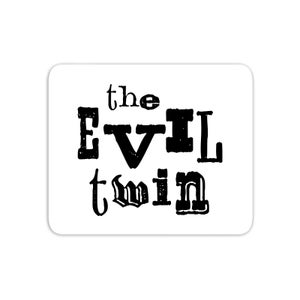 The Evil Twin Mouse Mat