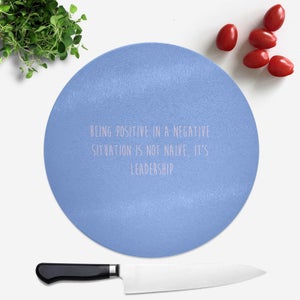 Being Positive Round Chopping Board