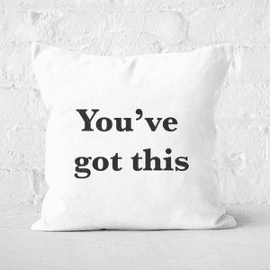 You've Got This Square Cushion